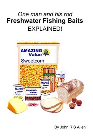 Download Freshwater Fishing baits - Explained (One man and his rod Book 2) - John R.S. Allen file in ePub