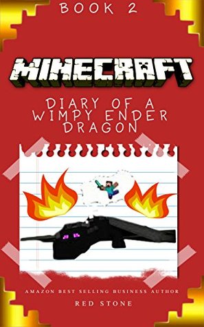 Read Minecraft: Diary of a Wimpy Ender Dragon 2: Playing With Fire - Red Stone | PDF