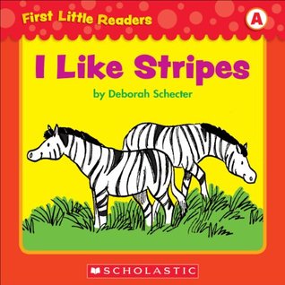 Download First Little Readers: I Like Stripes (Level A) - Deborah Schecter file in PDF