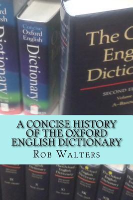 Full Download A Concise History of the Oxford English Dictionary - Rob Walters file in ePub