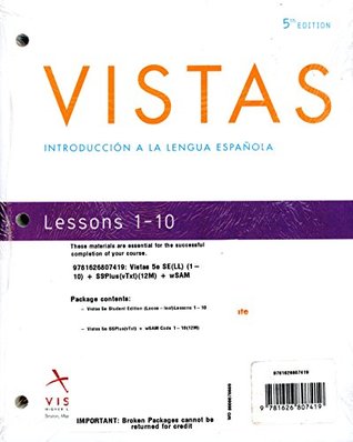 Full Download Vistas: Introduccion a la lengua espanola, Volume 1: Lessons 1-10 [with Supersite, vText 2-Terms, & WebSAM Codes] - Vista Higher Learning | PDF