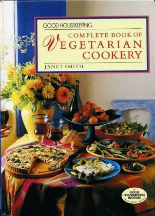 Read Online Good Housekeeping Complete Book of Vegetarian Cookery - Janet Smith file in ePub