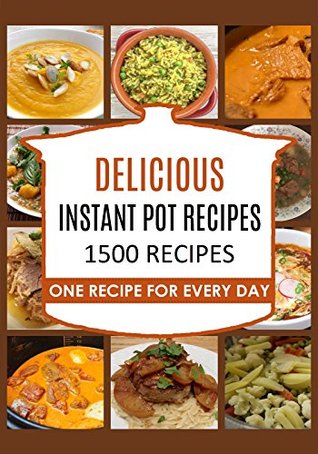 Read Instant Pot: Instant Pot Pressure Cooker: Instant pot: Instant Pot Cookbook - instant pot recipes: Instant Pot Pressure Cooker Cookbook: Instant Pot  Cookbook, Instant Pot Starter Recipe 2) - Mark Stones | PDF