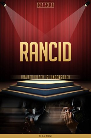 Read Rancid Unauthorized & Uncensored (All Ages Deluxe Edition with Videos) - R.B. Grimm file in PDF