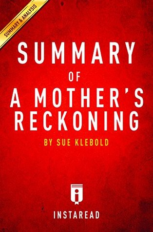 Full Download Summary of A Mother's Reckoning: by Sue Klebold   Includes Analysis - Instaread Summaries file in ePub