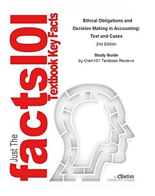 Read e-Study Guide for: Ethical Obligations and Decision Making in Accounting: Text and Cases: Business, Finance - Cram101 Textbook Reviews file in ePub