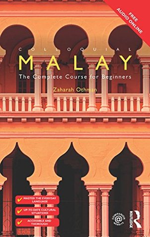 Read Colloquial Malay: The Complete Course for Beginners - Zaharah Othman file in ePub