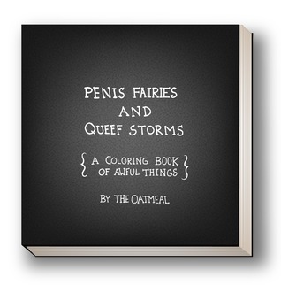Full Download Penis Fairies & Queef Storms: A Coloring Book of Awful Things - Matthew Inman file in ePub