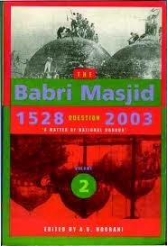 Read Online The Babri Masjid Question, 1528-2003: 'A Matter of National Honour' - A.G. Noorani | PDF