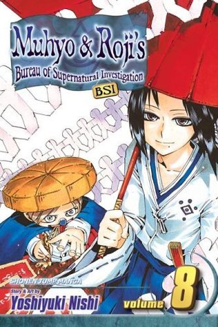 Read Online Muhyo & Roji's Bureau of Supernatural Investigation, Vol. 8: Bonds - Yoshiyuki Nishi file in PDF