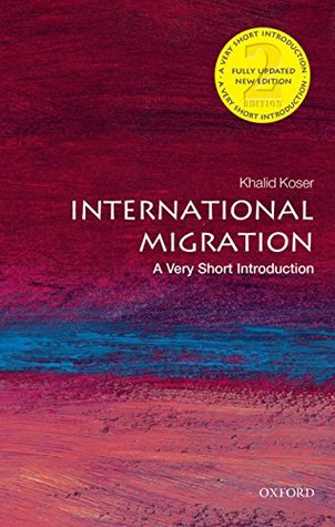 Full Download International Migration: A Very Short Introduction (Very Short Introductions) - Khalid Koser file in PDF