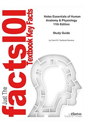 Read Hole's Essentials of Human Anatomy & Physiology, textbook by David Shier--Study Guide - Cram101 Textbook Reviews file in PDF