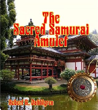 Full Download The Sacred Samurai Amulet (Haleakaloha Adventures Book 9) - Robert Dahlgren file in ePub