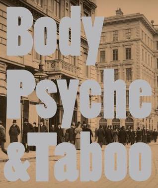 Full Download Body Psyche & Taboo: Vienna Actionism and Early Vienna Modernism - Eva Badura-Triska file in PDF