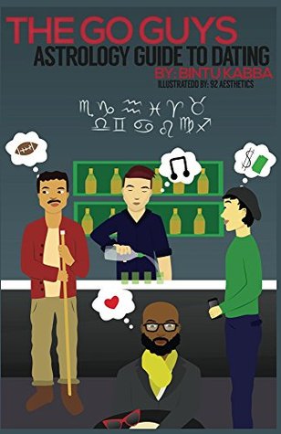 Full Download The Go Guys Astrology Guide to Dating (The Go Astrology Series Book 1) - Bintu Kabba file in PDF
