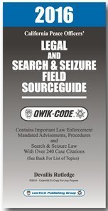 Read 2016 LEGAL SEARCH & SEIZURE FIELD SOURCEGUIDE - QWIK-CODE - LawTech Publishing Group | ePub