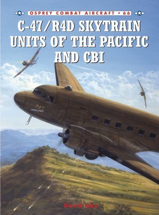 Download C-47/R4D Skytrain Units of the Pacific and CBI - David Isby file in ePub