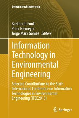 Read Online Information Technology in Environmental Engineering: Selected Contributions to the Sixth International Conference on Information Technologies in Environmental Engineering (Itee2013) - Burkhardt Funk | ePub