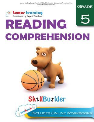 Read Lumos Reading Comprehension Skill Builder, Grade 5 - Literature, Informational Text and Evidence-Based Reading: Plus Online Activities, Videos and Apps - Lumos Learning | PDF
