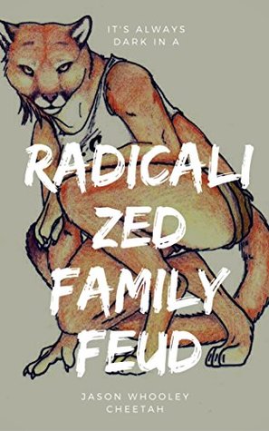Download Radicalized Family Feud (Shadow Rails Series Book 16) - Jason Whooley Cheetah file in ePub