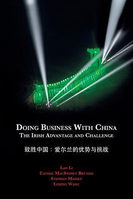 Download Doing Business with China: The Irish Advantage and Challenge - Lan Li | ePub