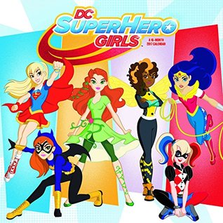 Read Online Trends International 2017 Wall Calendar, September 2016 - December 2017, 11.5 x 11.5, DC Superhero Girls -  file in ePub