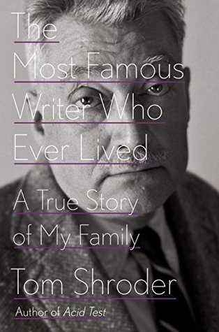 Full Download The Most Famous Writer Who Ever Lived: A True Story of My Family - Tom Shroder | ePub