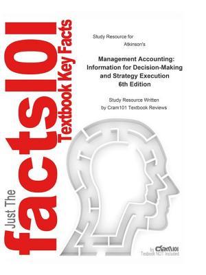 Read Online Management Accounting, Information for Decision-Making and Strategy Execution - Cram101 Textbook Reviews | ePub