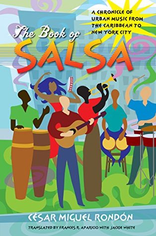 Download The Book of Salsa: A Chronicle of Urban Music from the Caribbean to New York City (Latin America in Translation/en Traducción/em Tradução) - César Miguel Rondón | ePub