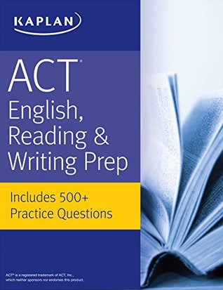 Read ACT English, Reading, & Writing Prep: Includes 500  Practice Questions (Kaplan Test Prep) - Kaplan Inc. file in ePub