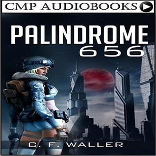 Read Online Palindrome 656: The Palindrome Series, Volume 1 - C.F. Waller | PDF