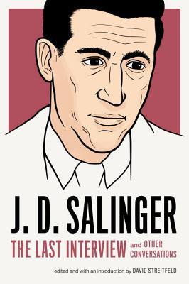 Read J. D. Salinger: The Last Interview and Other Conversations - J.D. Salinger file in ePub