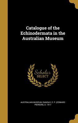 Read Catalogue of the Echinodermata in the Australian Museum - Australian Museum file in PDF