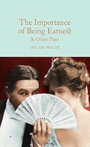 Full Download The Importance of Being Earnest & Other Plays - Oscar Wilde | ePub