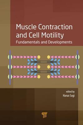 Full Download Muscle Contraction and Cell Motility: Fundamentals and Developments - Haruo Sugi | PDF