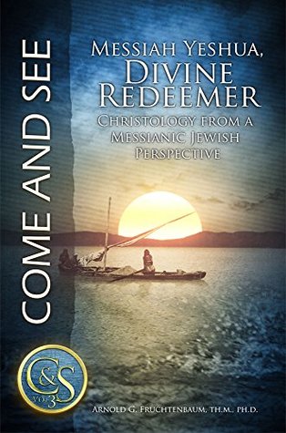 Download Messiah Yeshua, Divine Redeemer: Christology from a Messianic Jewish Perspective - Arnold G. Fruchtenbaum | PDF