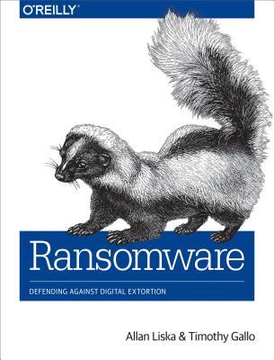 Download Ransomware: Defending Against Digital Extortion - Allan Liska | ePub