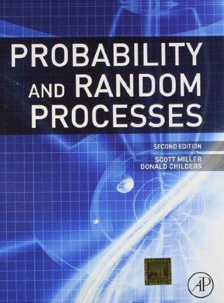 Read Probability and Random Processes:With Applications to Signal Processing and Communications - Scott Miller file in PDF