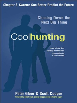 Read Online Coolhunting, Chapter 3: Swarms Can Better Predict the Future - Peter Gloor file in ePub