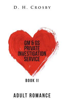 Read Online GM & GS Private Investigation Service: Book II - D H Crosby | ePub
