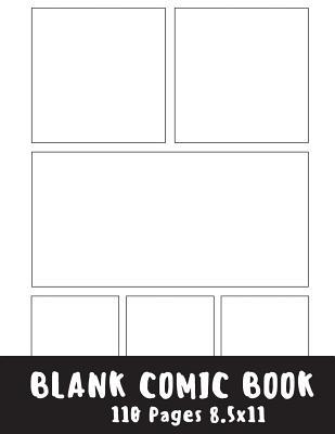 Full Download Blank Comic Strip: Blank Comic Book - 8.5x11 with 6 Panel Basic, 110 Pages, Make Your Own Comics with This Comic Book Drawing Paper, Comic Book Template Vol.6: Blank Comic Books - Phillipe M | PDF