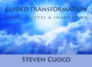 Full Download Guided Transformation: Poems, Quotes & Inspiration - Steven Cuoco | PDF
