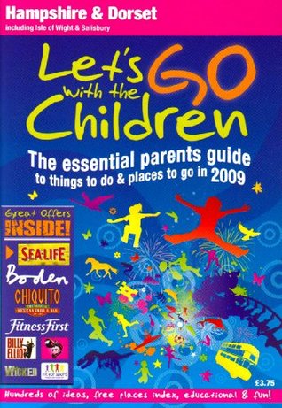 Full Download Let's Go with the Children 2009: Hampshire and Dorset - Cube Publications file in PDF