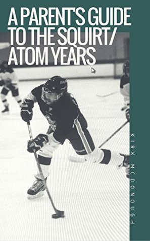 Read Online Top Corner Youth Hockey Skills: A Parent's Guide to the Squirt/ Atom Years - Kirk McDonough file in ePub