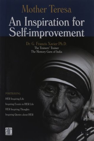Download Mother Teresa: An Inspiration for Self-improvement - G. Francis Xavier file in PDF