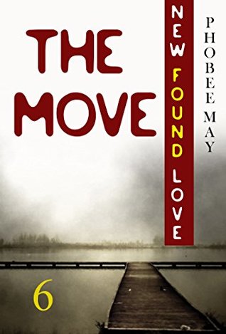 Read Online Mystery: New Found Love - The Move: (Mystery, Suspense, Thriller, Suspense Crime Thriller, Murder) (ADDITIONAL BOOK INCLUDED ) (Suspense Thriller Mystery, Crime, Love) - Phobee May file in PDF