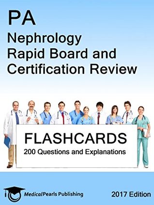 Read PA Nephrology: Rapid Board and Certification Review - MedicalPearls Publishing LLC file in PDF