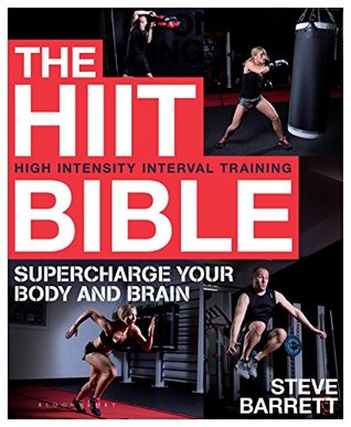 Full Download The HIIT Bible: Supercharge Your Body and Brain - Steve Barrett | ePub