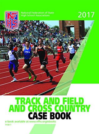 Read 2017 NFHS Track and Field and Cross Country Case Book - NFHS file in ePub