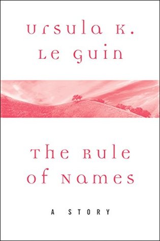 Read Online The Rule of Names: A Story (A Wind's Twelve Quarters Story) - Ursula K. Le Guin file in ePub